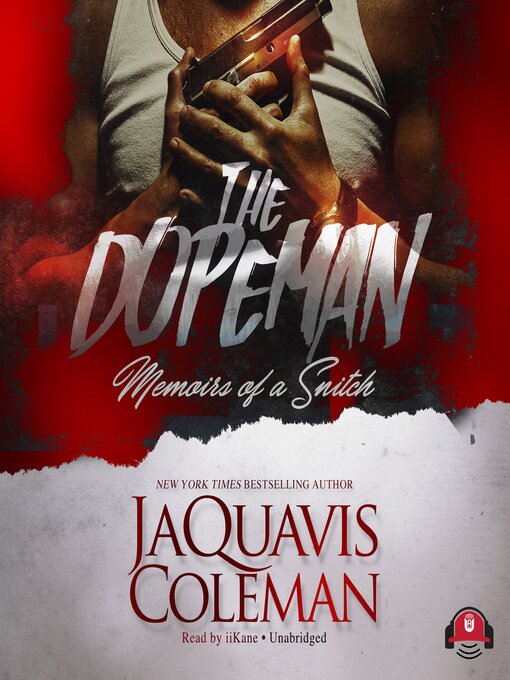 Title details for The Dopeman: Memoirs of a Snitch by JaQuavis Coleman - Available